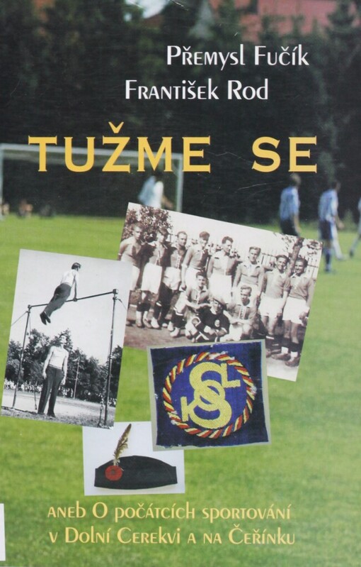 Tužme se, aneb, O počátcích sportování v Dolní Cerekvi a na Čeřínku
