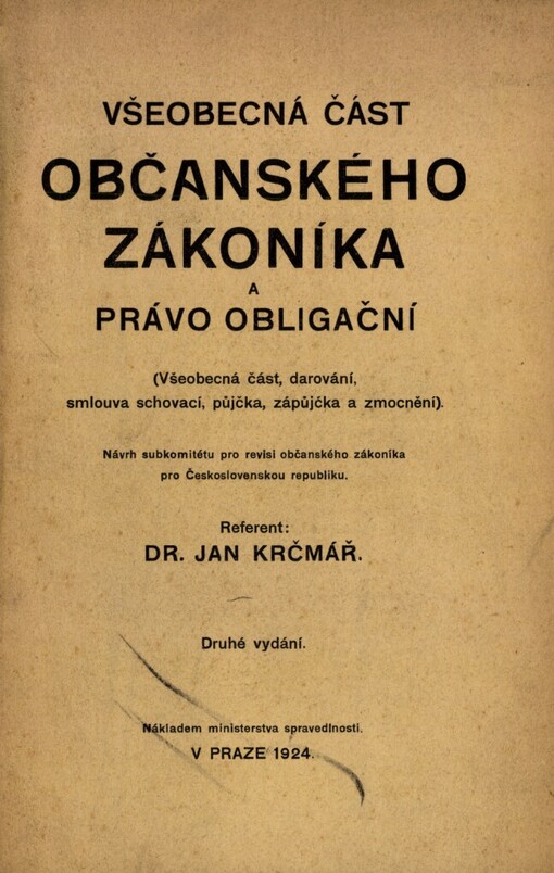 Všeobecná část občanského zákoníka a právo obligační: [všeobecná část, darování, smlouva schovací, půjčka, zápůjčka a zmocnění] : Návrh subkomitétu pro revisi občanského zákoníka pro ČSR