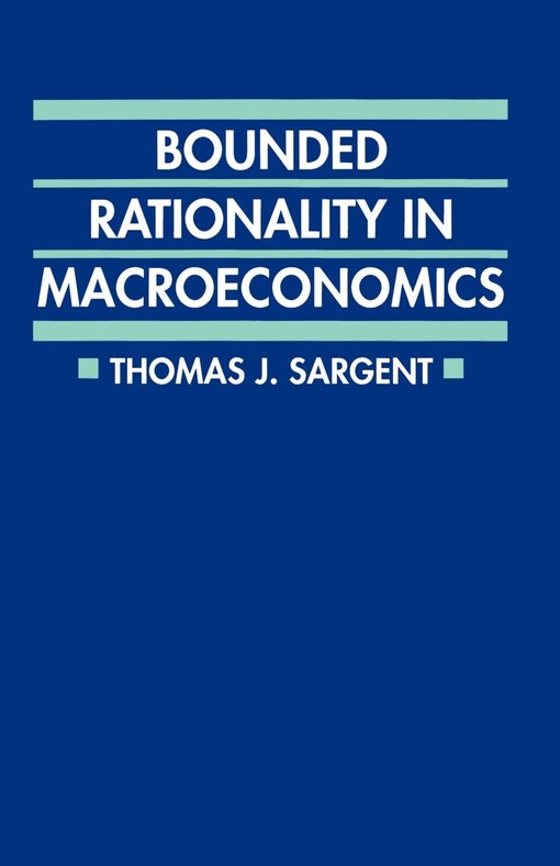 Bounded rationality in macroeconomics :the Arne Ryde memorial lectures