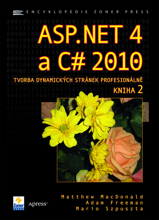 ASP.NET 4 a C# 2010 :tvorba dynamických stránek profesionálně, 2. díl