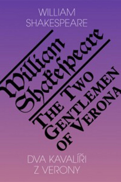 Dva kavalíři z Verony =The two gentlemen of Verona