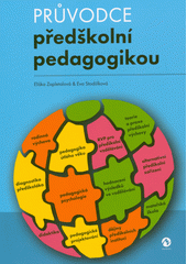 Průvodce předškolní pedagogikou  (odkaz v elektronickém katalogu)