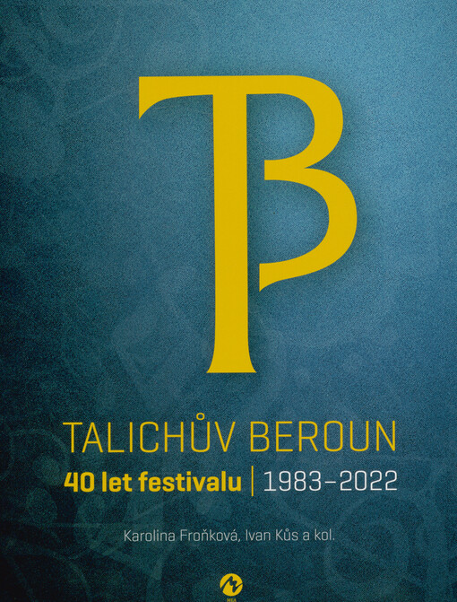 Talichův Beroun : 40 let festivalu : 1983-2022