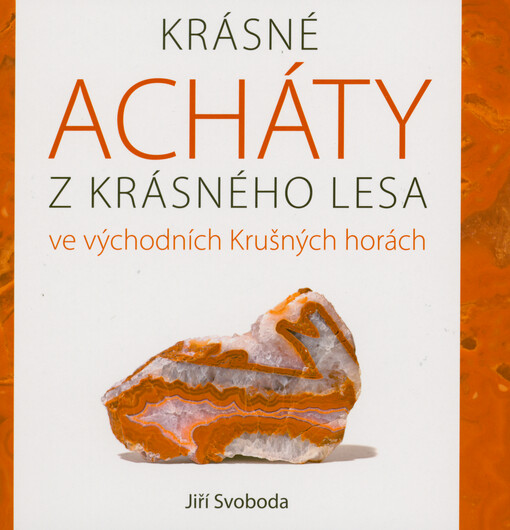 Krásné acháty z krásného lesa ve východních Krušných horách