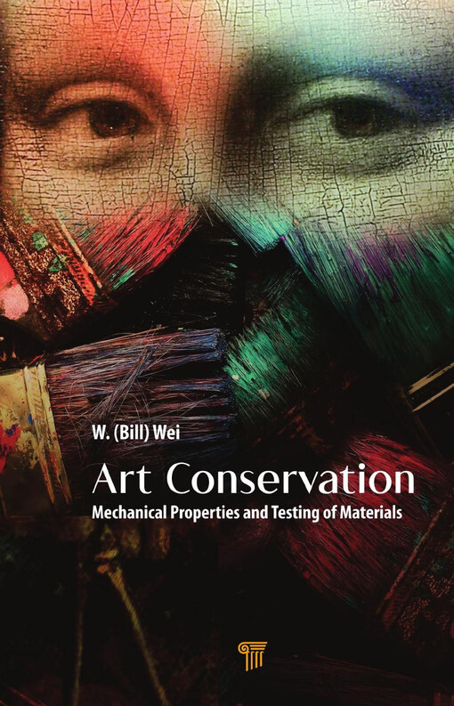 Art Conservation : Mechanical Properties and Testing of Materials