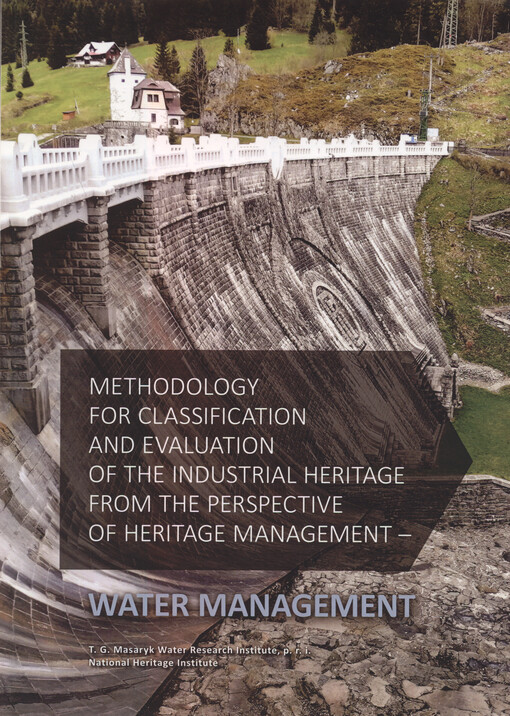 Methodology for classification and evaluation of the industrial heritage from the perspective of heritage management - water management