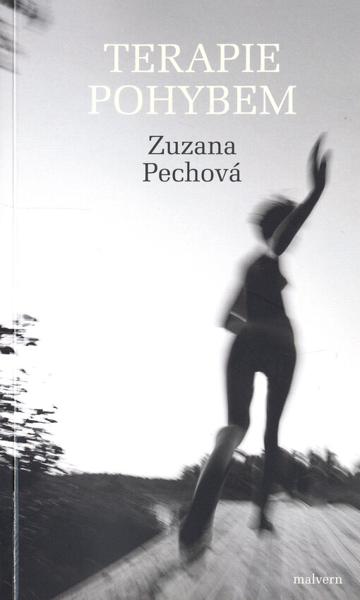 Terapie pohybem : rozhovory s lidmi, kteří léčí sebe i jiné pohybem