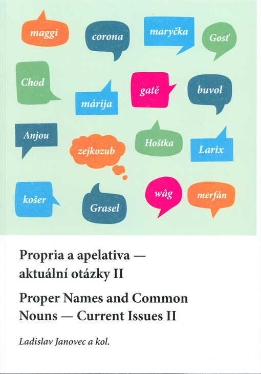Propria a apelativa - aktuální otázky II = Proper names and common nouns - current issues II