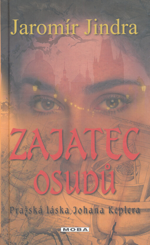 Zajatec osudů : pražská láska Johana Keplera