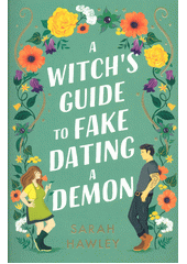 A witch's guide to fake dating a demon  (odkaz v elektronickém katalogu)