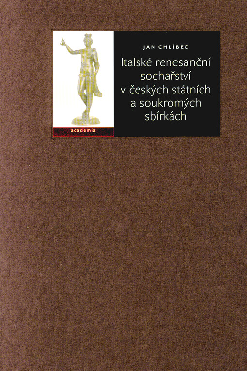 Italské renesanční sochařství v českých státních a soukromých sbírkách