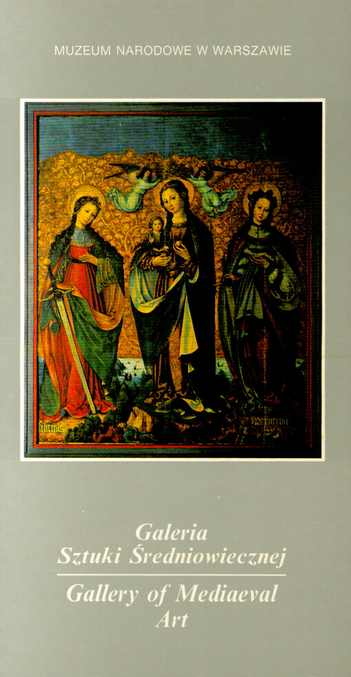 Galeria Sztuki Średniowiecznej : przewodnik = Gallery of Mediaeval Art : guide