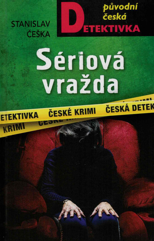 Sériová vražda : brněnská mordparta vyšetřuje