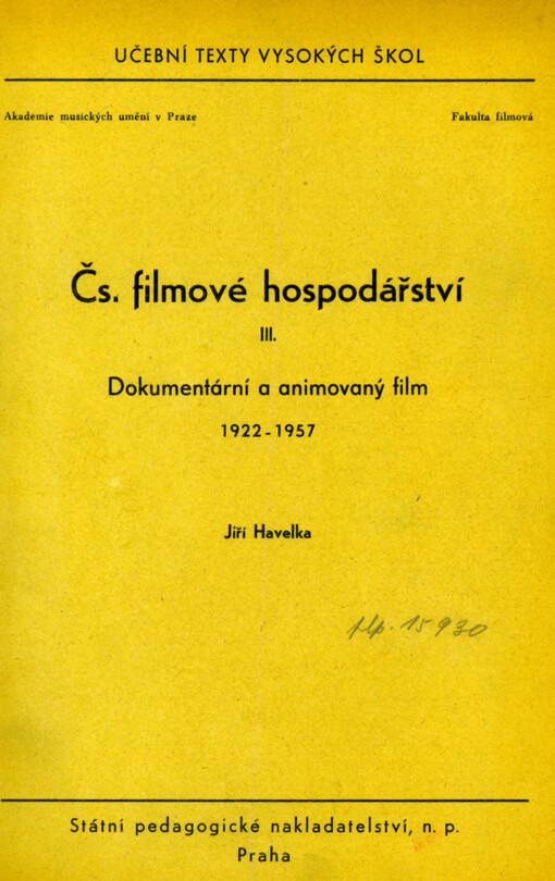 Čs. filmové hospodářství. III., Dokumentární a animovaný film 1922-1957