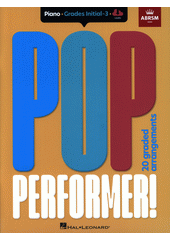 ABRSM Pop Performer! : piano : Grade Initial-3 (odkaz v elektronickém katalogu)
