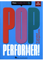 ABRSM Pop Performer! : piano : Grade 4 & 5 (odkaz v elektronickém katalogu)
