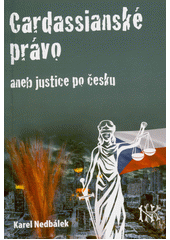 Cardassianské právo, aneb, Justice po česku  (odkaz v elektronickém katalogu)
