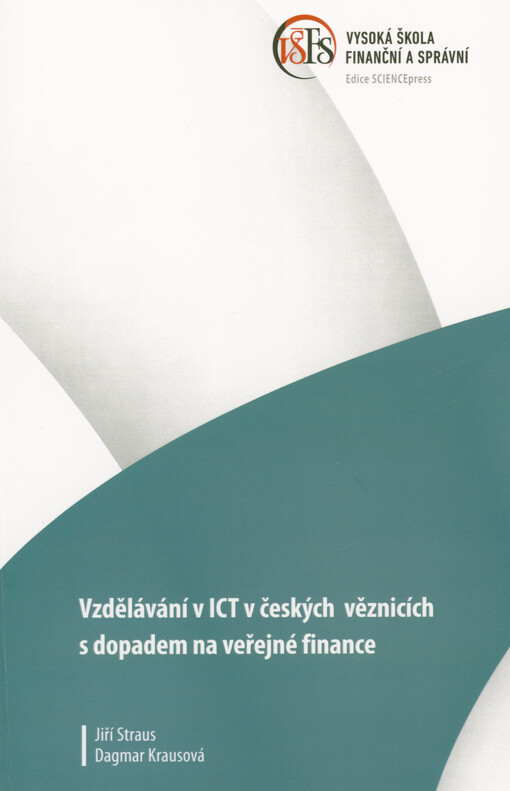Vzdělávání v ICT v českých věznicích s dopadem na veřejné finance