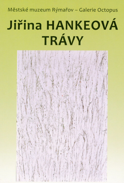 Jiřina Hankeová : trávy