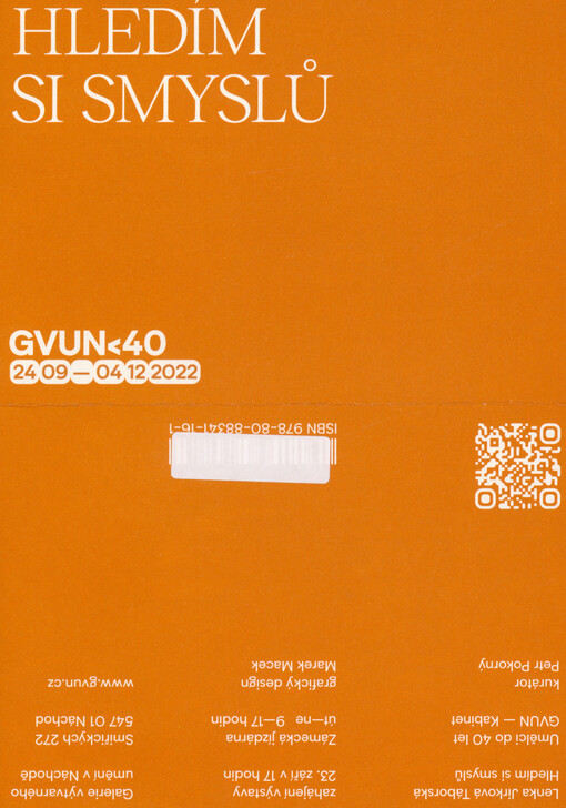 Lenka Jirková Táborská : hledím si smyslů : GVUN<40 : 24.09.-04.12.2022
