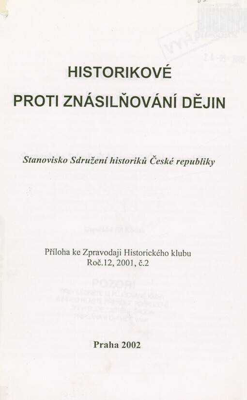 Historikové proti znásilňování dějin : stanovisko Sdružení historiků České republiky