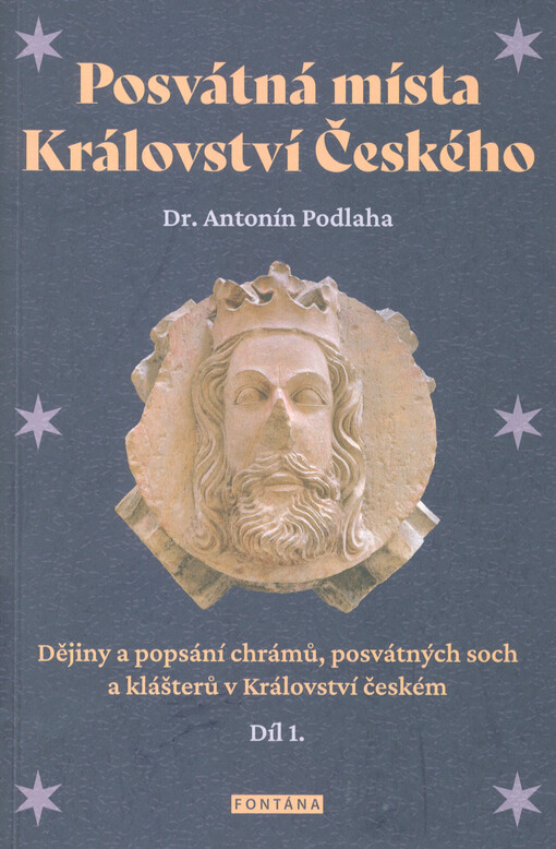 Posvátná místa království Českého : dějiny a popsání chrámů, kaplí, posvátných soch a klášterů v království Českém. Řada první, Arcidiecese Pražská. Díl I., Vikariáty: Českobrodský, Černokostelecký, Mnichovický a Prosecký