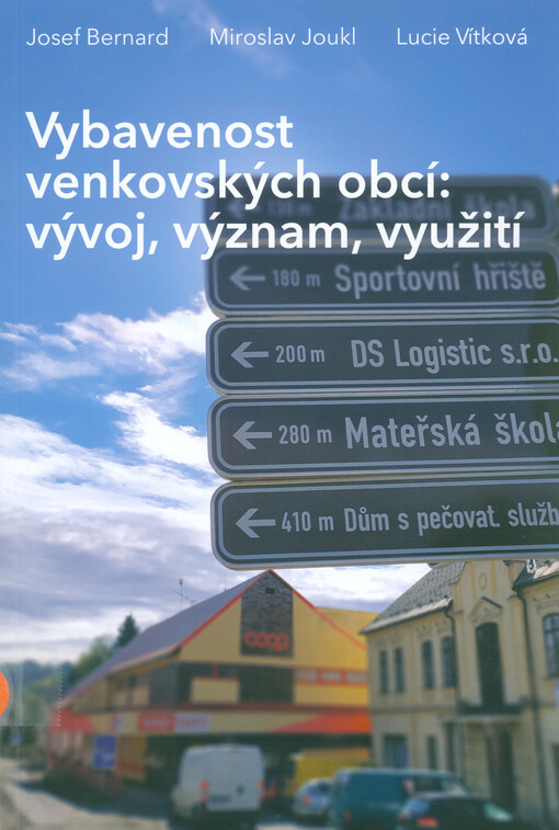 Vybavenost venkovských obcí : vývoj, význam, využití