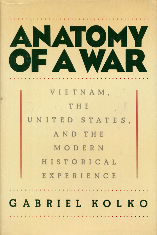 Anatomy of a war : the United States and the modern historical experience