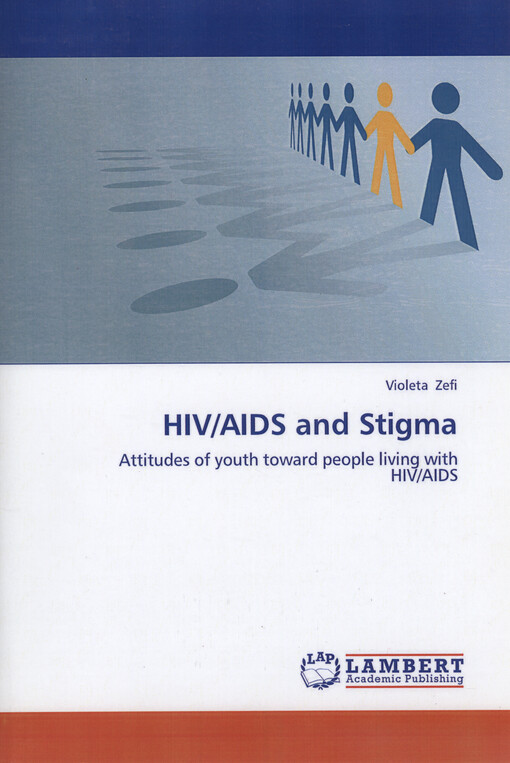 HIV/AIDS and stigma : attitudes of youth toward people living with HIV/AIDS