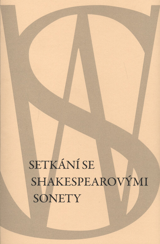 Setkání se Shakespearovými sonety : cesta k českému čtenáři