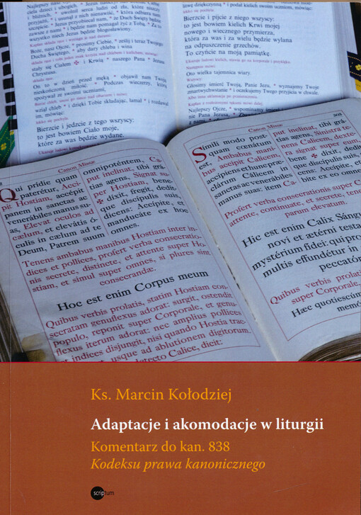 Adaptacje i akomodacje w liturgii : komentarz do kan. 838 Kodeksu prawa kanonicznego