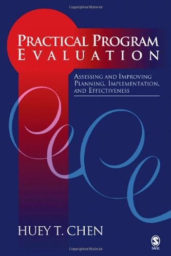 Practical Program Evaluation: Assessing and Improving Planning, Implementation, and Effectiveness