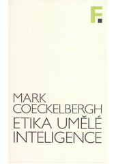 Etika umělé inteligence  (odkaz v elektronickém katalogu)