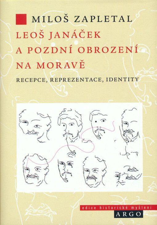 Leoš Janáček a pozdní obrození na Moravě : recepce, reprezentace, identity