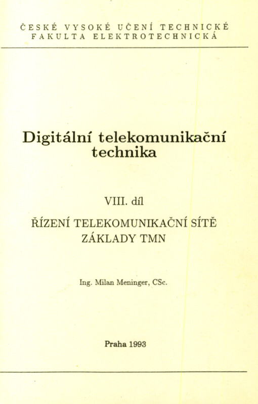 Digitální telekomunikační technika. Díl 8, Řízení telekomunikační sítě - základy TMN