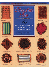 Chocolate Box : 10 Musical Treats for Flute and Piano (odkaz v elektronickém katalogu)