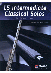 15 intermediate classical solos : flute and piano  (odkaz v elektronickém katalogu)