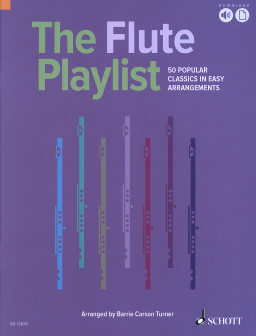 The Flute Playlist : 50 Popular Classics in Easy Arrangements