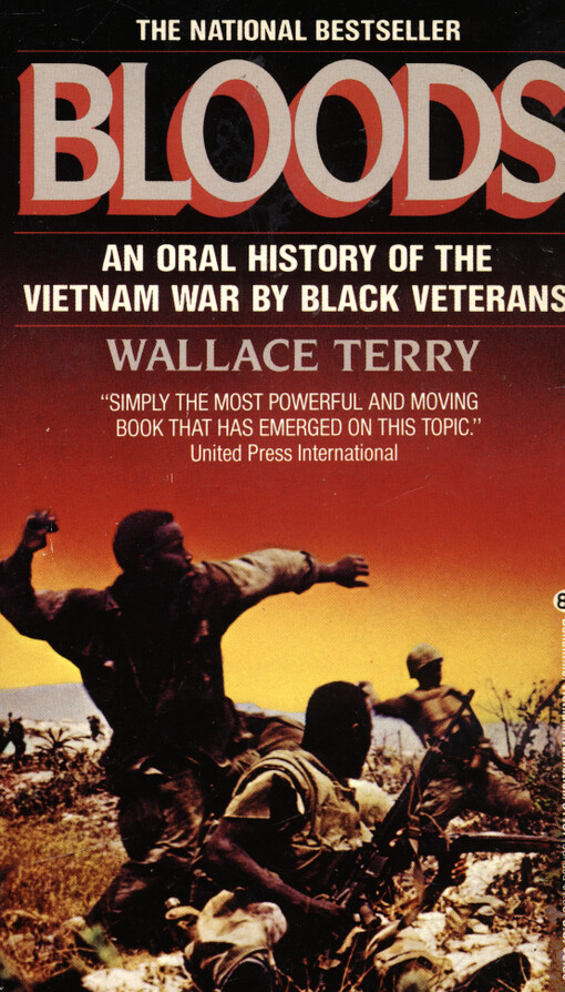 Bloods :an oral history of the Vietnam war by black veterans
