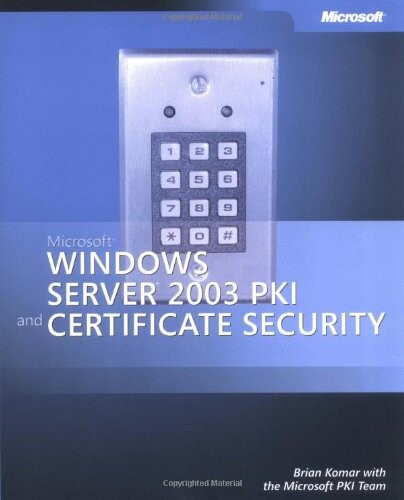 Microsoft  Windows Server(TM) 2003 PKI and Certificate Security