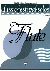 Classic festival solos : flute : piano accompaniment. Volume 2  (odkaz v elektronickém katalogu)
