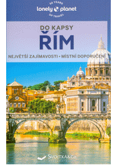 Řím : do kapsy : největší zajímavosti, místní doporučení  (odkaz v elektronickém katalogu)