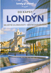 Londýn : do kapsy : největší zajímavosti, místní doporučení  (odkaz v elektronickém katalogu)