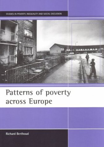 Patterns of Poverty Across Europe (Studies in Poverty, Inequality and Social Exclusion)
