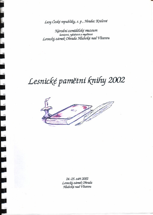Lesnické pamětní knihy 2002 : 24.-25. září 2002 Lovecký zámek Ohrada Hluboká nad Vltavou