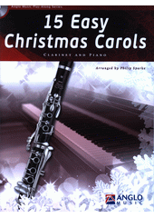 15 easy Christmas carols : clarinet and piano  (odkaz v elektronickém katalogu)