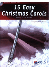 15 easy Christmas carols : flute and piano  (odkaz v elektronickém katalogu)