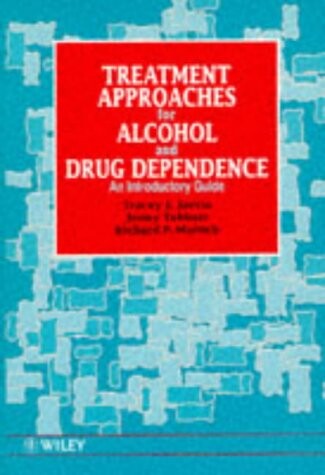 Treatment Approaches for Alcohol and Drug Dependence: An Introductory Guide