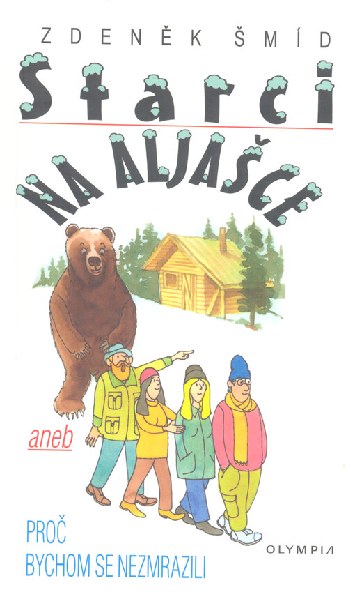 Starci na Aljašce, aneb, Proč bychom se nezmrazili