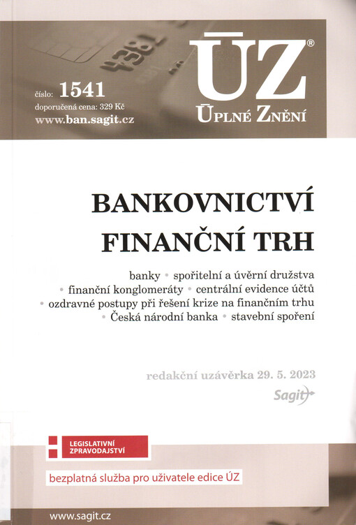 Bankovnictví ; Finanční trh : banky, spořitelní a úvěrní družstva, finanční konglomeráty, centrální evidence účtů, ozdravné postupy při řešení krize na finančním trhu : Česká národní banka : redakční uzávěrka 29. 5. 2023